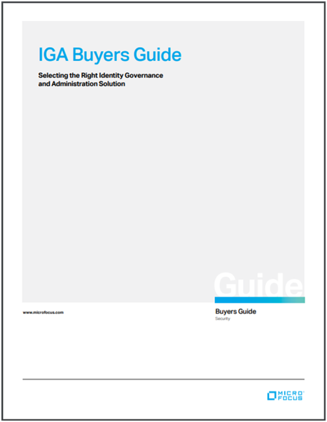 IGA Buyer's Guide: Selecting the Right Identity Governance and Administration Solution
