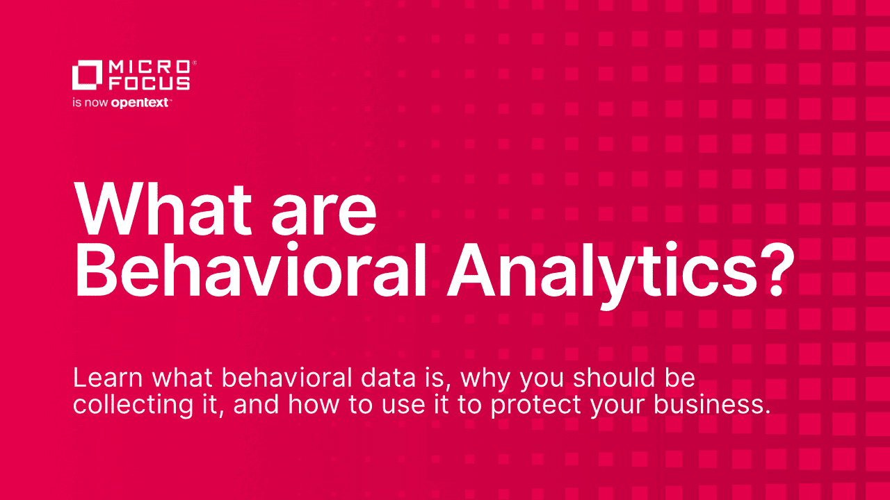 What is Behavioral Analysis and How to Use Behavioral Data? OpenText